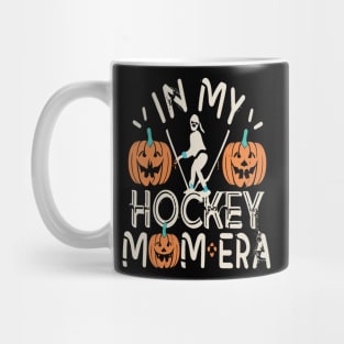 In My HOCKEY Mom Era Women Mama Sport Player Mug